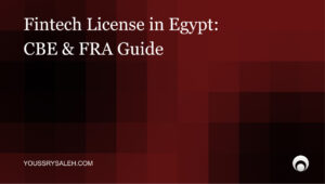 A fintech license in Egypt depends on the activity: CBE for payments, FRA for BNPL, lending, insurance and investment. Capital and ownership explained.